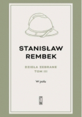 Rembek Dzieła zebrane Tom III W polu