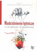 Nadciśnienie tętnicze w roli głównej i drugoplanowej
