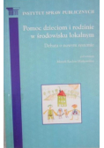 Pomoc dzieciom i rodzinie w środowisku lokalnym