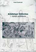 Arbeitslager Golleschau dzieje podobozu