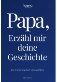 Papa, erzahl mir deine Geschichte