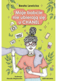 Moje babcie nie ubierają się u Chanel