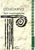 Demokryt być roztropnym