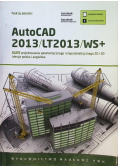 A. - AutoCAD 2013/LT2013/WS+ Kurs projektowania parametrycznego i nieparametrycznego 2D i 3D