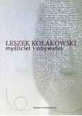 Kołakowski myśliciel i obywatel