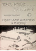 Opowieści skazańca z Kołymy Tom 4