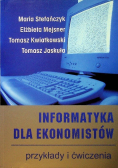 Informatyka dla ekonomistów przykłady i ćwiczenia