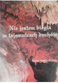Nie jestem biegła w tajemnicach duchów
