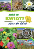 Jaki to kwiat Atlas dla dzieci