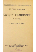Święty Franciszek z Assyżu, 1912r.