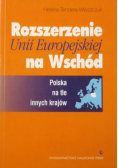 Rozszerzenie Unii Europejskiej na Wschód. Polska na tle innych krajów