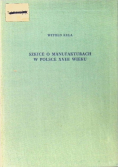 Szkice O manufakturach w Polsce XVIII wieku