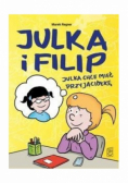 Julka i Filip Julka chce mieć przyjaciółkę