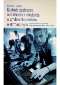 Kontrola społeczna nad dziećmi i młodzieżą w środowisku mediów elektronicznych