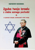 Zguba twoja Izraelu z ciebie samego pochodzi