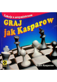 Graj jak Kasparow Lekcje z arcymistrzem