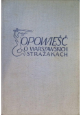Opowieść o warszawskich strażakach