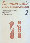 Rozmnażanie drzew i krzewów liściastych 2