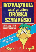 Rozwiązania zadań ze zbioru dróbka Szymański Część 1
