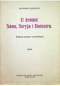 U źródeł Sanu, Stryja i Dniestru