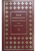Życie marszałków francuzkich z czasów Napoleona