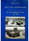 Moje lata sześćdziesiąte Kołobrzeg 1960 - 1969