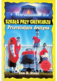 Szkoła przy cmentarzu przerażająca drużyna