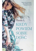 Kiedy powiem sobie dość