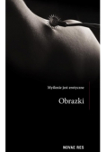 Obrazki. Myślenie jest erotyczne
