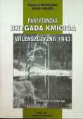 Partyzancka brygada Kmicica Wileńszczyzna 1943