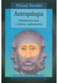 Antropologia Praktykowanie teorii w kulturze i społeczeństwie
