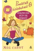 Pamiętnik księżniczki Tom 6 Księżniczka uczy się rządzić