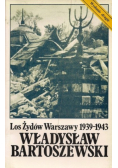 Los Żydów Warszawy 1939 - 1943