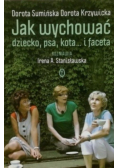 Jak wychować dziecko psa kota i faceta