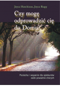 Czy mogę odprowadzić cię do Domu?