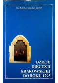 Dzieje Diecezji Krakowskiej do roku 1795