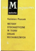 Metody stochastyczne w teorii drgań mechanicznych
