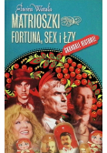 Matrioszki Fortuna  sex i łzy