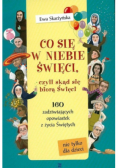 Co się w niebie święci czyli skąd się biorą Święci