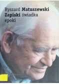 Zapiski świadka epoki