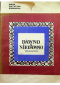 Dawno a niedawno wspomnienia