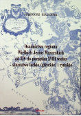 Osadnictwo regionu Wielkich Jezior Mazurskich od XIV do początku XVIII wieku starostwo leckie giżyckie i ryńskie