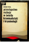 Frydel Antoni - Przestępstwo rozboju w świetle kryminalistyki i kryminologii