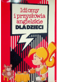 Idiomy i przysłowia angielskie dla dzieci