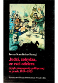 Judzi, zohydza, ze czci odziera Język propagandy politycznej w prasie 1919-1923