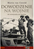 Dowodzenie na wojnie. Od Aleksandra do Szarona