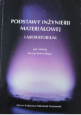 Podstawy inżynierii materiałowej Laboratorium