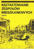 Kształtowanie zespołów mieszkaniowych