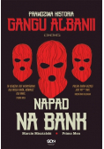 Napad na bank. Prawdziwa historia Gangu Albanii