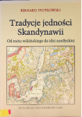 Tradycje jedności Skandynawii. Od mitu wikińskiego do idei nordyckiej